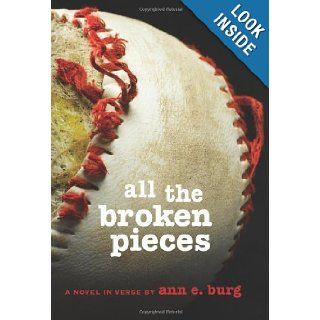 All The Broken Pieces: Ann E. Burg: Books