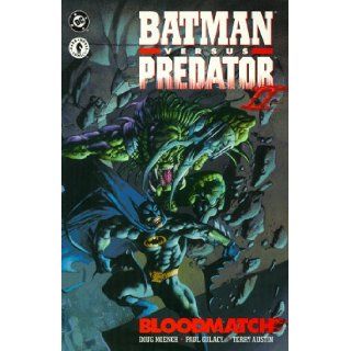 Batman versus Predator II: Bloodmatch (9781563892219): Doug Moench, Paul Gulacy: Books