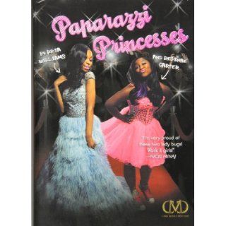 Paparazzi Princesses: Bria Williams, Reginae Carter, Karyn Langhorne Folan:  Kids' Books