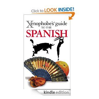 Xenophobe's Guide to the Spanish eBook: Drew Launay: Kindle Store
