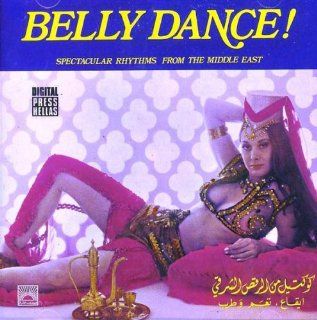 Belly Dance   Spectacular Rhythms From The Middle East: Music