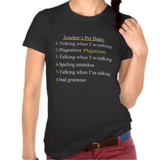 Teachers Pet Hates 2 T shirts