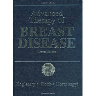 By S. Eva Singletary   Advanced Therapy of Breast Disease: 2nd (second) Edition: Books