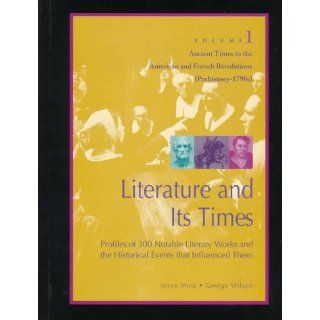 Literature and Its Times: Profiles of 300 Notable Literary Works and the Historical Events That Influence Them   5 Volume set (Literature & Its Times): 9780787606060: Literature Books @