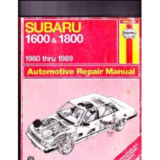 Subaru 1600 and 1800 1980 Thru 1989 Automotive Repair Manual (Book No 681): Haynes: 9781850107019: Books