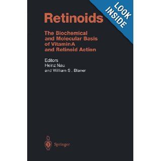 Retinoids: The Biochemical and Molecular Basis of Vitamin A and Retinoid Action (Handbook of Experimental Pharmacology): Heinz Nau, William Blaner: 9783540658924: Books