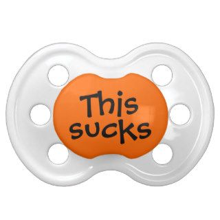 This Sucks Funny Babys Binkie Pacifier Dummy