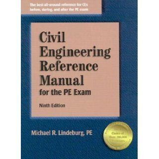 Civil Engineering Reference Manual for the PE Exam, Ninth Edition: Michael R., Pe Lindeburg: 9781888577952: Books