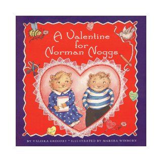 A Valentine for Norman Noggs: Valiska Gregory, Marsha Winborn: 9780064436236:  Kids' Books