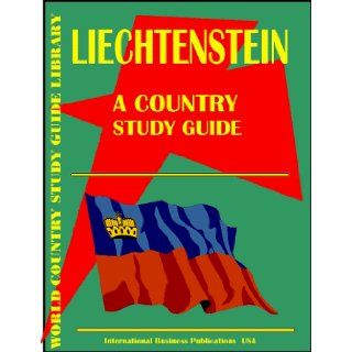 Liechtenstein Country Study Guide (World Country Study: USA International Business Publications: 9780739714966: Books