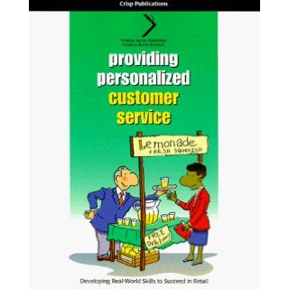 Crisp Retailing Smarts Series Providing Personalized Customer Service Big Book Crisp Publications 9781560525189 Books