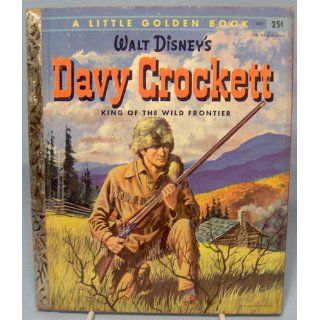 Walt Disney's Davy Crockett: King of the wild frontier (Little golden library): Irwin Shapiro: Books