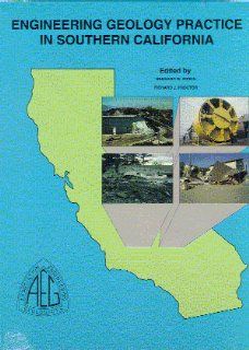 Engineering Geology Practice in Southern California (Special Publication): Bernard W. Pipkin, Richard J. Proctor: 9780898631715: Books