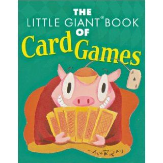 The Little Giant Book of Card Games (Little Giant Books): Inc. Sterling Publishing Co.: 9781402702860:  Kids' Books
