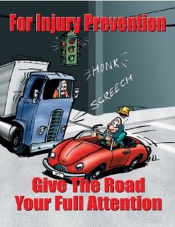 For Injury Prevention Give The Road Your Full Attention: Driving Safety Poster: Industrial Warning Signs: Industrial & Scientific
