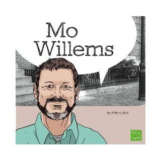 Mo Willems (Your Favorite Authors): Abby Colich, Michael Byers, Heidi A Burns, Levy Creative Management LLC: 9781476534442: Books
