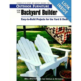 Outdoor Furniture for the Backyard Builder (Reader's Digest Woodworking): Bill Hylton: 9780762101801: Books