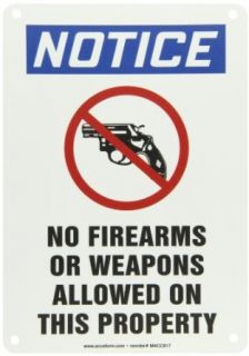 Accuform Signs MACC817VP Plastic Safety Sign, Legend "NOTICE NO FIREARMS OR WEAPONS ALLOWED ON THIS PROPERTY" with Graphic, 7" Width x 10" Length, Blue/Black on White: Industrial Warning Signs: Industrial & Scientific