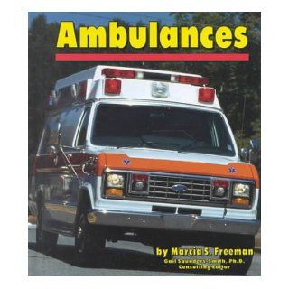 Ambulances (Community Vehicles) Freeman, Marcia S. 9780736801003  Kids' Books