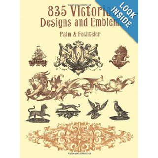 835 Victorian Designs and Emblems (Dover Pictorial Archive): Palm & Fechteler: 9780486417349: Books