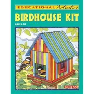 Birdhouse Kit with Cards and Poster and Other and Paint Brush and Paint Pots (Barron's Educational Activity Kits): Barrons Educational Series: 9780764173639: Books