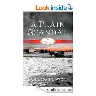 A Plain Scandal (An Appleseed Creek Mystery Book 2) eBook: Amanda Flower: Kindle Store