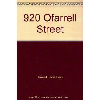 920 Ofarrell Street: Harriet Lane Levy, Mallette Dean: Books