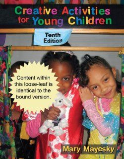 Cengage Advantage Books: Creative Activities for Young Children (9781111355821): Mary Mayesky: Books