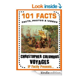 101 FactsChristopher Columbus Voyages! (101 History Facts for Kids Book 7)   Kindle edition by IP Factly. Children Kindle eBooks @ .