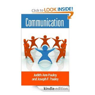 Communication: The Key to Effective Leadership   Kindle edition by Judith Ann Pauley PhD, Joseph F. Pauley. Business & Money Kindle eBooks @ .