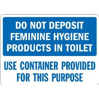 SmartSign Aluminum Sign, Legend "Do not Deposit Feminine Hygine Products in Toilet", 7" high x 10" wide, Blue on White: Industrial Warning Signs: Industrial & Scientific