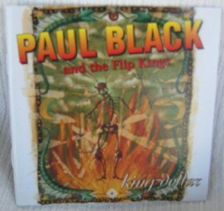 Paul Black and the Flip Kings,King Dollar: Music