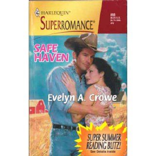 Safe Haven: Home on the Ranch (Harlequin Superromance No. 850): Evelyn A. Crowe: 9780373708505: Books