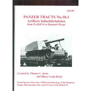 PANZER TRACTS 10 1 ARTILLERIE SFL.   PZ.SFL. IVB TO HUMMEL WESPE: Thomas L Jentz: Books