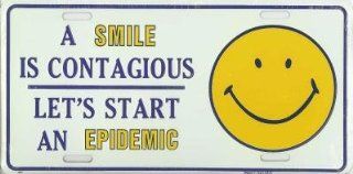 A Smile is Contagious Let's Start An Epidemic Front Funny License Plate 6x12: Automotive