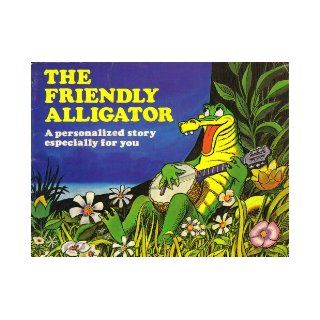 The Friendly Alligator: Stuart James, Bob Correa: Books