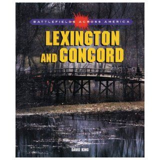 Lexington & Concord (Battlefields Across America): David King: 9780805052251:  Children's Books