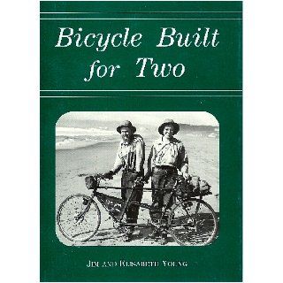 Bicycle Built for Two: Across America and back in 1938: Elisabeth Young, Jim Young: 9780916753023: Books