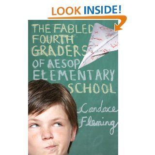 The Fabled Fourth Graders of Aesop Elementary School eBook: Candace Fleming: Kindle Store