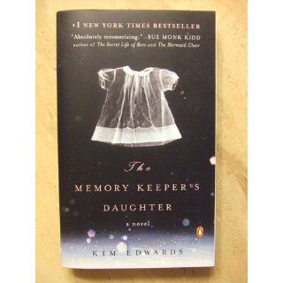 The Memory Keeper's Daughter: A Novel: Kim Edwards: 9780143037149: Books
