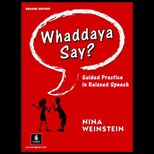 Whaddaya Say? : Guided Practice in Relaxed Speech