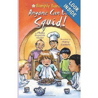 Anyone Can Eat Squid! (Simply Sarah series): Phyllis Reynolds Naylor: 9780761455400:  Children's Books