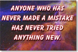 "Anyone Who Has Never Made a Mistake Has Never Tried Anything New"   Motivational Classroom Poster : Prints : Everything Else
