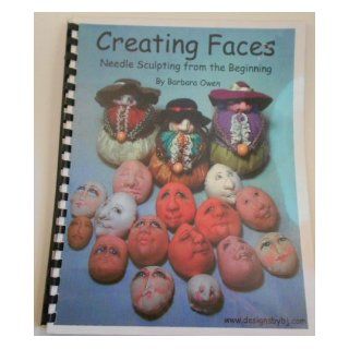 Creating faces: Needle sculpting from the beginning: Barbara Owen: Books