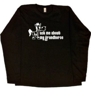 WOMENS LONG SLEEVE T SHIRT : BLACK   SMALL   Ask Me About My Grandhorse   Funny Horse: Clothing