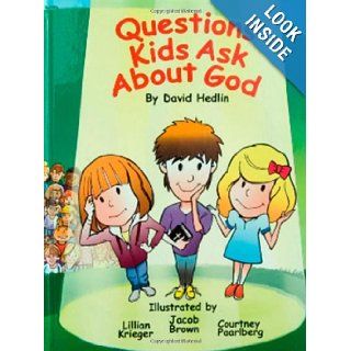 Questions Kids Ask About God: David Hedlin: 9780983562702: Books