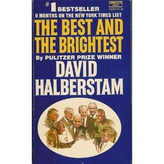 The Best and the Brightest: David Halberstam: 9780449908709: Books