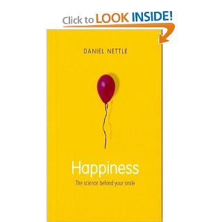 Happiness: The Science behind Your Smile (9780192805591): Daniel Nettle: Books