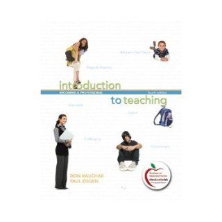 Introduction to Teaching: Becoming a Professional 4th Edition (Book Only): U: Books