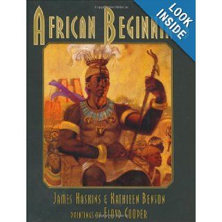 African Beginnings: James Haskins, Kathleen Benson, Floyd Cooper: 9780688102562:  Kids' Books